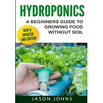 Hydroponics: A Beginners Guide to Growing Food Without Soil