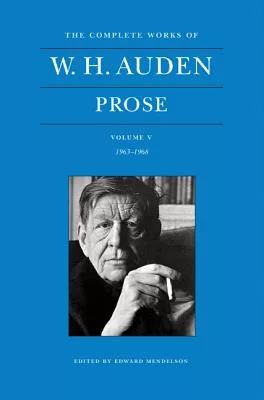W. H. Auden: Prose, 1963-1968
