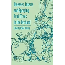Diseases, Insects and Spraying Fruit Trees in the Orchard