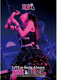 LiSA / LiVE is Smile Always～PiNK＆BLACK～in日本武道館之「巧克力甜甜圈」DVD