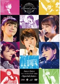 Juice=Juice / First Live Tour 2015 ~Special Juice~ DVD