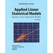 Applied Linear Statistical Models：Applied Linear Regression Models(5版)