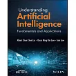 UNDERSTANDING ARTIFICIAL INTELLIGENCE： FUNDAMENTALS AND APPLICATIONS