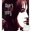 Dave’s True Story (2002)