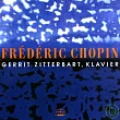 F. Chopin.Klavierwerke / Gerrit Zitterbart， Piano