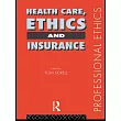 Health Care， Ethics and Insurance