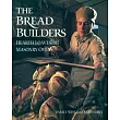 The Bread Builders： Hearth Loaves and Masonry Ovens