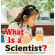 What Is a Scientist?