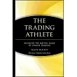 The Trading Athlete： Winning the Mental Game of Online Trading