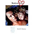 Modern Love： Romance， Intimacy， and the Marriage Crisis