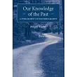 Our Knowledge of the Past： A Philosophy of Historiography