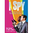 I Spy： A History And Episode Guide To The Groundbreaking Television Series