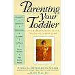 Parenting Your Toddler： The Expert’s Guide to the Tough and Tender Years