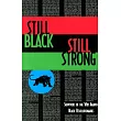 Still Black， Still Strong