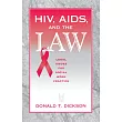 Hiv， Aids， and the Law： Legal Issues for Social Work， Practice， and Policy
