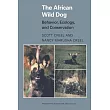 The African Wild Dog： Behavior， Ecology， and Conservation
