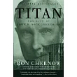 Titan： The Life of John D. Rockefeller， Sr.