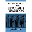 Introduction to the Reformed Tradition： A Way of Being the Christian Community