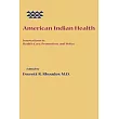 American Indian Health： Innovations in Health Care， Promotion， and Policy