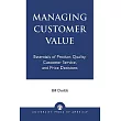 Managing Customer Value： Essentials of Product Quality， Customer Service， and Price Decisions