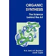 Organic Synthesis： The Science Behind the Art
