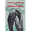 Modelling and Sculpting the Human Figure