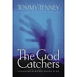 The God Catchers： Experiencing the Manifest Presence of God