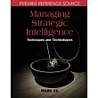 Managing Strategic Intelligence： Techniques and Technologies