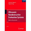 Ultrasonic Nondestructive Evaluation Systems： Models and Measurements