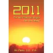 2011 The New Millennium Begins： Messages for the Present and Predictions and Prophecies for the Future