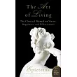 Art of Living： The Classical Mannual on Virtue， Happiness， and Effectiveness