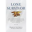 Lone Survivor： The Eyewitness Account of Operation Redwing and the Lost Heroes of Seal Team 10