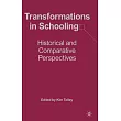 Transformations in Schooling： Historical And Comparative Perspectives