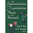 The Domestication and Exploitation of Plants and Animals