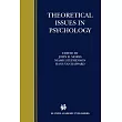 Theoretical Issues in Psychology： Proceedings of the International Society for Theoretical Psychology 1999 Conference