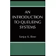 An Introduction to Queueing Systems