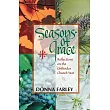 Seasons of Grace： Reflections on the Orthodox Church Year
