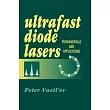 Ultrafast Diode Lasers： Fundamentals and Applications