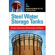 Steel Water Storage Tanks： Design， Construction， Maintenance， and Repair