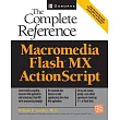 Macromedia Flash Mx Actionscript： The Complete Reference