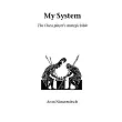 My System： The Chess Players Strategies Bible