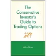 The Conservative Investor’s Guide to Trading Options