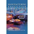 Manufacturing Execution Systems： Optimal Design， Planning， and Deployment