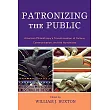 Patronizing the Public： American Philanthropic Support for Communication， Culture， and the Humanities in the Twentieth Century