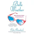 Belle Weather： Mostly Sunny With a Chance of Scattered Hissy Fits