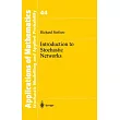 Introduction to Stochastic Networks