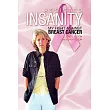 Assisted Insanity： My Fight Against Breast Cancer