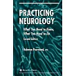 Practicing Neurology： What You Need to Know， What You Need to Do
