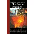 Analysis and Interpretation of Fire Scene Evidence