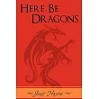 Here Be Dragons